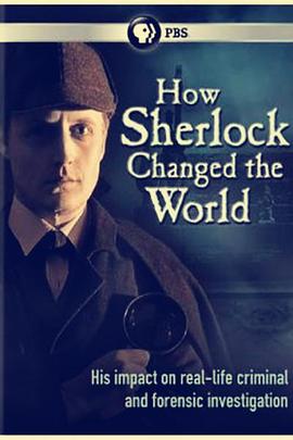 福尔摩斯改变世界 How Sherlock <span style='color:red'>Changed</span> the World