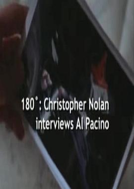 180°：克里斯托弗·诺兰对话阿尔·帕西诺 180°: Christopher Nolan Interviews Al Pacino