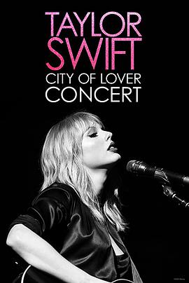 恋人：泰勒斯威夫特巴黎演唱会 Taylor Swift: City of <span style='color:red'>Lover</span> Concert