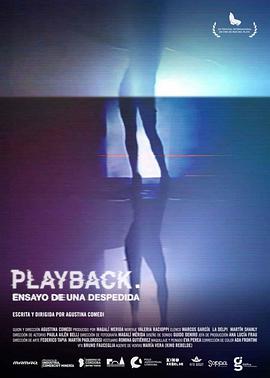 <span style='color:red'>回</span><span style='color:red'>放</span>：一场告别彩排 Playback. Ensayo de una despedida