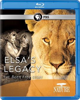 PBS：自然 - 艾尔莎的遗产：生而自由的故事 PBS: Nature - Elsa's <span style='color:red'>Legacy</span>: The Born Free Story