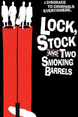 两杆大烟枪 <span style='color:red'>Lock</span>, Stock and Two Smoking Barrels