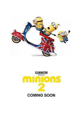 小黄人大眼萌：神偷奶爸前传 Minions: The Rise of Gru