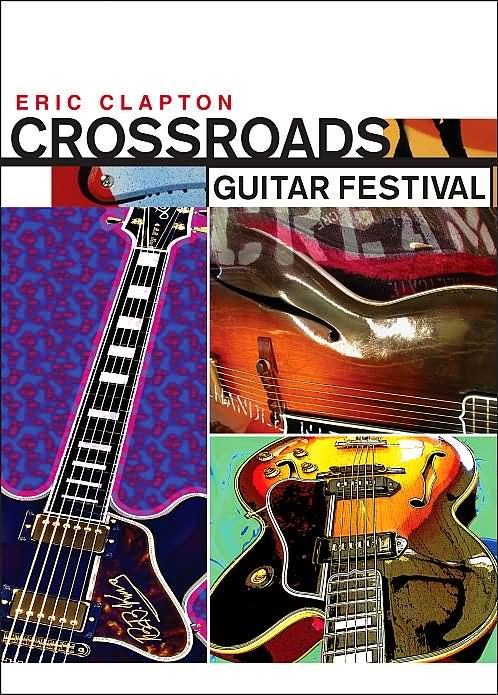 艾<span style='color:red'>里</span>克.克莱普<span style='color:red'>顿</span>吉他音乐节 Crossroads Guitar Festival