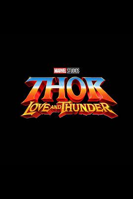 <span style='color:red'>雷</span><span style='color:red'>神</span>4 Thor: Love and Thunder