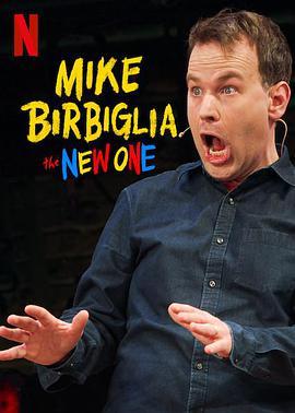 迈克·<span style='color:red'>比</span>尔<span style='color:red'>比</span>利<span style='color:red'>亚</span>：新生儿 Mike Birbiglia: The New One
