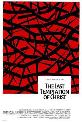 <span style='color:red'>基</span>督<span style='color:red'>最</span>后的诱惑 The Last Temptation of Christ