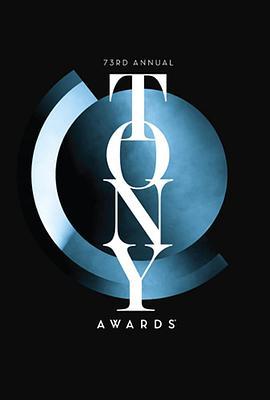 第7<span style='color:red'>3届</span>托尼奖 The 73rd Annual Tony Awards