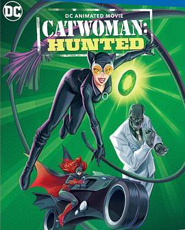 <span style='color:red'>猫女</span>：猎捕 Catwoman: Hunted