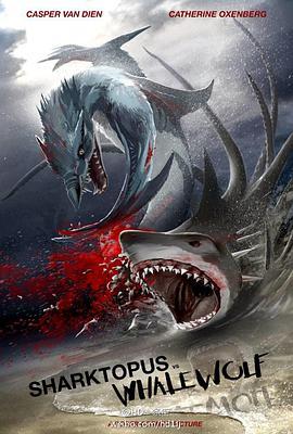 八爪狂鲨战<span style='color:red'>鲸</span>狼 Sharktopus.vs.Whalewolf