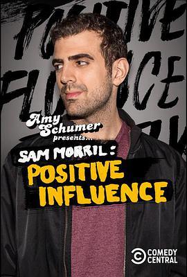 Amy Schumer Presents <span style='color:red'>Sam</span> Morril: Positive Influence