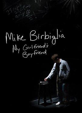 Mike Birbiglia: My Girlfriend's <span style='color:red'>Boyfriend</span>