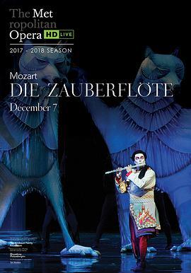 莫扎特 《魔笛》 大都会歌剧院高清歌剧转播 The Metropolitan Opera HD Live - Mozart: Die Za<span style='color:red'>uber</span>flöte