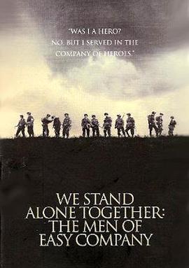 我们孤胆，我们并肩 We Stand Alone Together:The Men Of The Easy <span style='color:red'>Company</span>