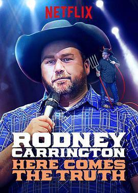 Rodney Carrington: Here <span style='color:red'>Comes</span> the Truth