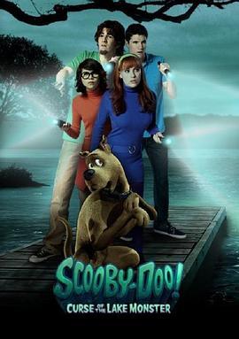 史酷比：湖怪的诅咒 Scooby-Doo! Curse of the Lake Monster