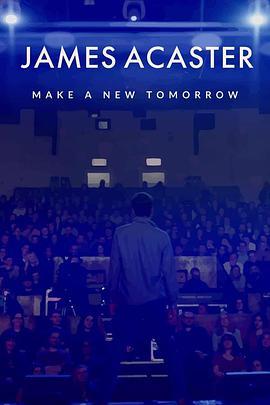 詹姆斯·艾克斯特：创造新明天 James Acaster: Make a New Tomorrow