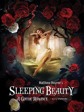 《睡美人》的诞生 A Beauty Is <span style='color:red'>Born</span>: Matthew Bourne's Sleeping Beauty