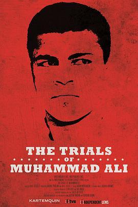 穆罕默<span style='color:red'>德</span>·阿<span style='color:red'>里</span>的审判 The Trials of Muhammad Ali