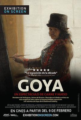 银幕上的展览：戈雅 Exhibition on Screen: Goya - Visions of Flesh and Blood