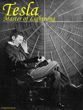 特斯拉：<span style='color:red'>闪</span><span style='color:red'>电</span>的主人 Tesla: Master of Lightning