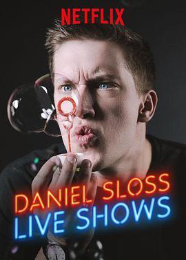 丹尼尔·斯洛斯：现场<span style='color:red'>表</span><span style='color:red'>演</span> Daniel Sloss: Live Shows
