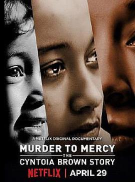少女杀人犯的审判和宽<span style='color:red'>恕</span> Murder to Mercy: The Cyntoia Brown Story