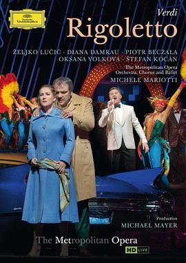 威尔第《<span style='color:red'>弄</span>臣》 "The Metropolitan Opera HD Live" Verdi: Rigoletto