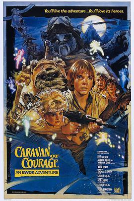 勇敢的<span style='color:red'>马</span>队：伊沃克<span style='color:red'>人</span>历险记 Caravan of Courage: An Ewok Adventure