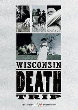 <span style='color:red'>威</span><span style='color:red'>斯</span><span style='color:red'>康</span><span style='color:red'>星</span>死亡之旅 Wisconsin Death Trip
