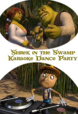 史莱克在<span style='color:red'>沼泽</span>卡拉OK舞会 Shrek in the Swamp Karaoke Dance Party