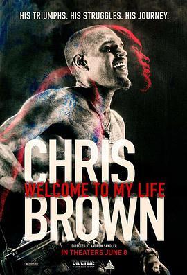 克里斯·布朗：欢迎来到我的生活 Chris Brown: Welcome to My Life