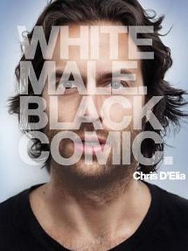 克里斯·德埃利亚：白人黑话 Chris D'Elia: White <span style='color:red'>Male</span>. Black Comic