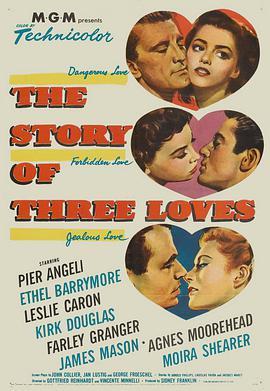 爱情三部曲 The Story of Three <span style='color:red'>Loves</span>