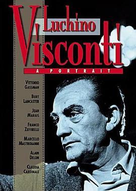 卢奇诺·维斯康蒂的肖像 Luchino Visconti:A Portrait