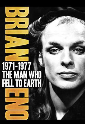Brian Eno - <span style='color:red'>1971</span>-1977: The Man Who Fell to Earth