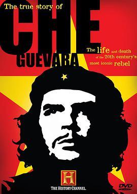 切<span style='color:red'>格</span><span style='color:red'>瓦</span>拉的故事 The True Story of Che Guevara