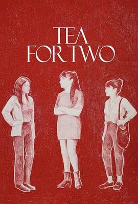 两份茶 <span style='color:red'>Tea</span> for Two