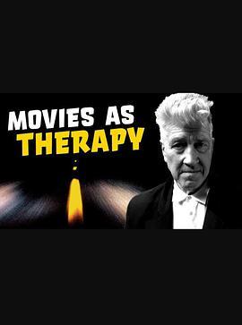 大卫·林奇：以电影作为治疗方法 David Lynch: Movies as Therapy