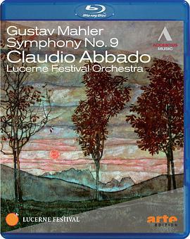 【<span style='color:red'>阿</span><span style='color:red'>巴</span>多琉森音乐节】<span style='color:red'>马</span>勒 第九交响曲 Claudio Abbado dirigiert das Lucerne Festival Orchestra