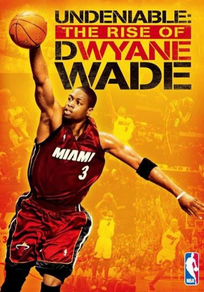 <span style='color:red'>势不可挡</span>的韦德 Undeniable：The Rise Of Dwyane Wade