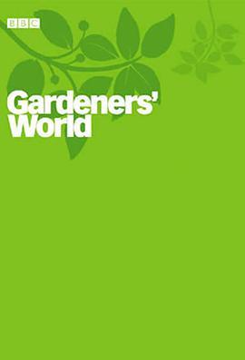 <span style='color:red'>园</span>艺<span style='color:red'>世</span>界 第四十六季 Gardeners' World Season 46