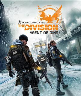 全境封锁：特工起源 Tom Clancy's the Division: <span style='color:red'>Agent</span> Origins