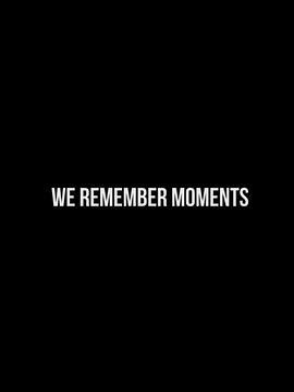 <span style='color:red'>我</span>们<span style='color:red'>记</span><span style='color:red'>住</span>的时刻 We Remember Moments
