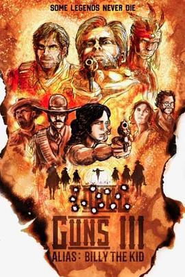 少年枪手 3：别<span style='color:red'>名</span>比<span style='color:red'>利</span>小子 Young Guns 3: Alias Billy the Kid (2022)