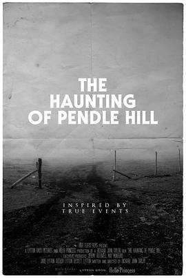 <span style='color:red'>彭</span>德尔<span style='color:red'>山</span>闹鬼 The Haunting of Pendle Hill