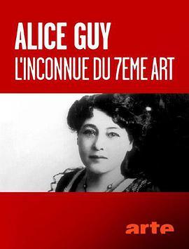 Alice Guy - L'in<span style='color:red'>connue</span> du 7e art