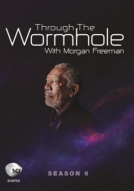 与摩根·弗里曼一起穿越虫洞 第六季 Through The Wormhole With Morgan F<span style='color:red'>reema</span>n Season 6
