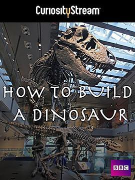 <span style='color:red'>恐龙是怎样炼成的 How to Build a Dinosaur</span>