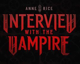夜访吸血鬼 第一季 Interview with the Vampire Season 1
